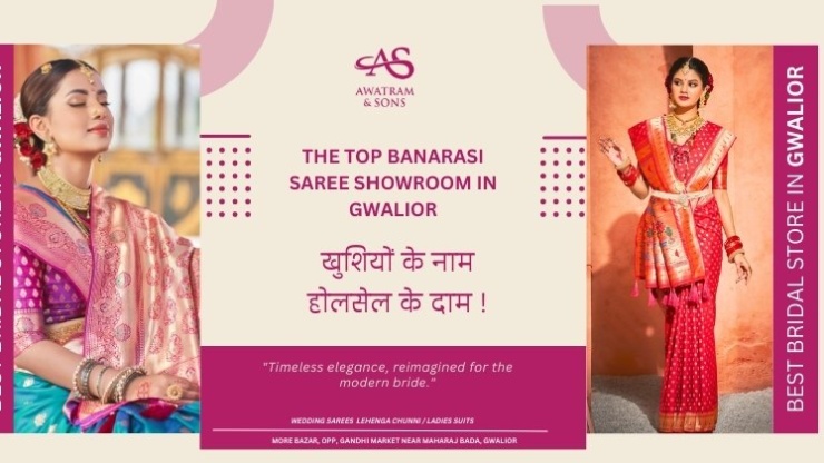 The Top Banarasi Saree Showroom in Gwalior