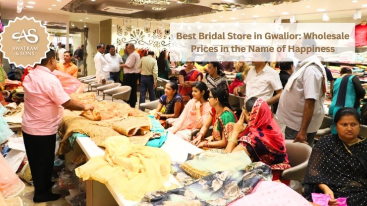 ﻿Best Bridal Store in Gwalior: Wholesale Prices in the Name of Happiness