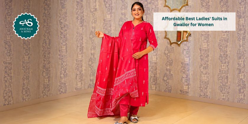 Affordable Best Ladies’ Suits in Gwalior for Women