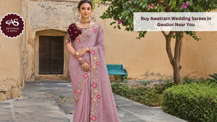 Buy Awatrarn Wedding Saree in Gwalior Near You