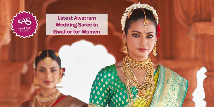 Latest Awatram Wedding Saree in Gwalior for Women