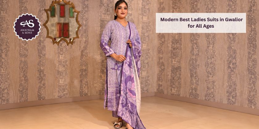 Modern Best Ladies Suits in Gwalior for All Ages