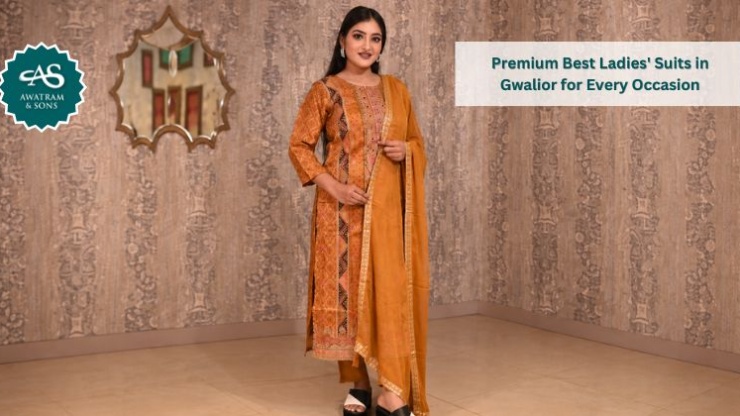 Premium Best Ladies Suits in Gwalior for Every Occasion