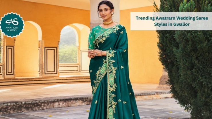 Trending Awatrarn Wedding Saree Styles in Gwalior