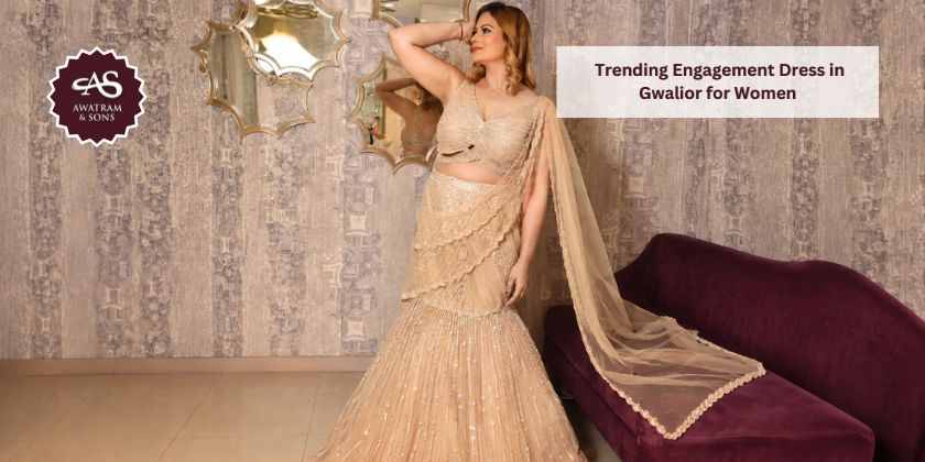 Trending Engagement Dress in Gwalior for Women